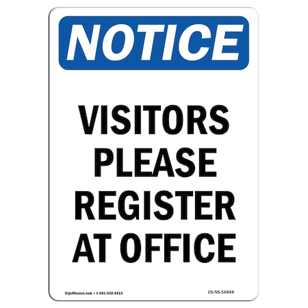 Signmission OSHA Notice Sign, 18" Height, NOTICE Visitors Please Register At Office Sign, Portrait OS-NS-D-1218-V-16848